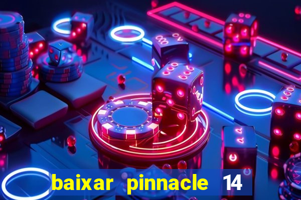 baixar pinnacle 14 via torrent